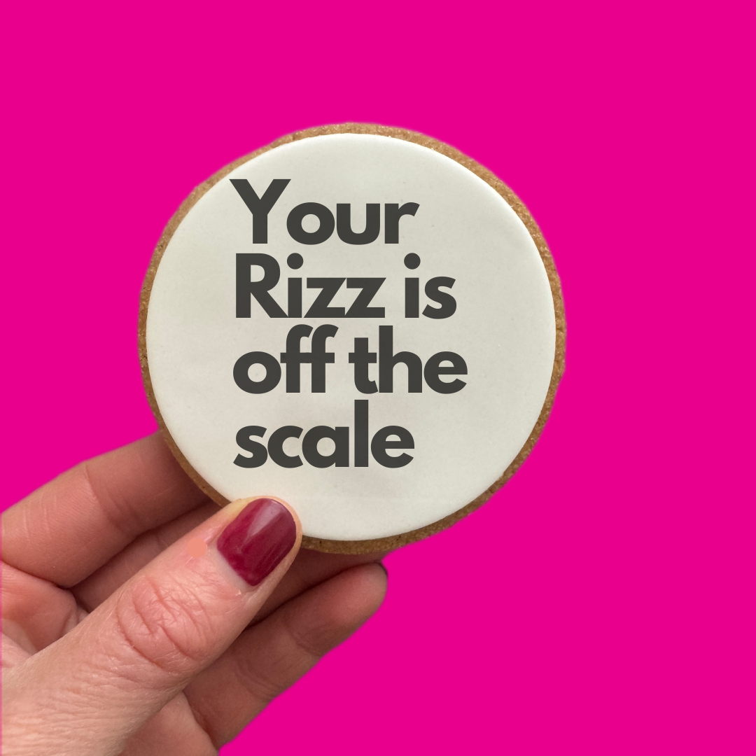 'Your Rizz is off the Scale' Biscuit – Pickles & Bakes Limited